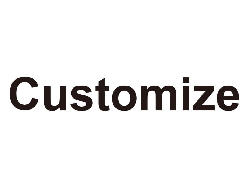 Customize